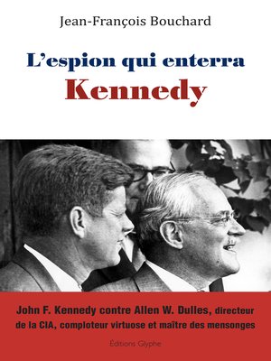 cover image of L'espion qui enterra Kennedy